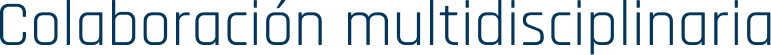 Colaboración multidisciplinaria